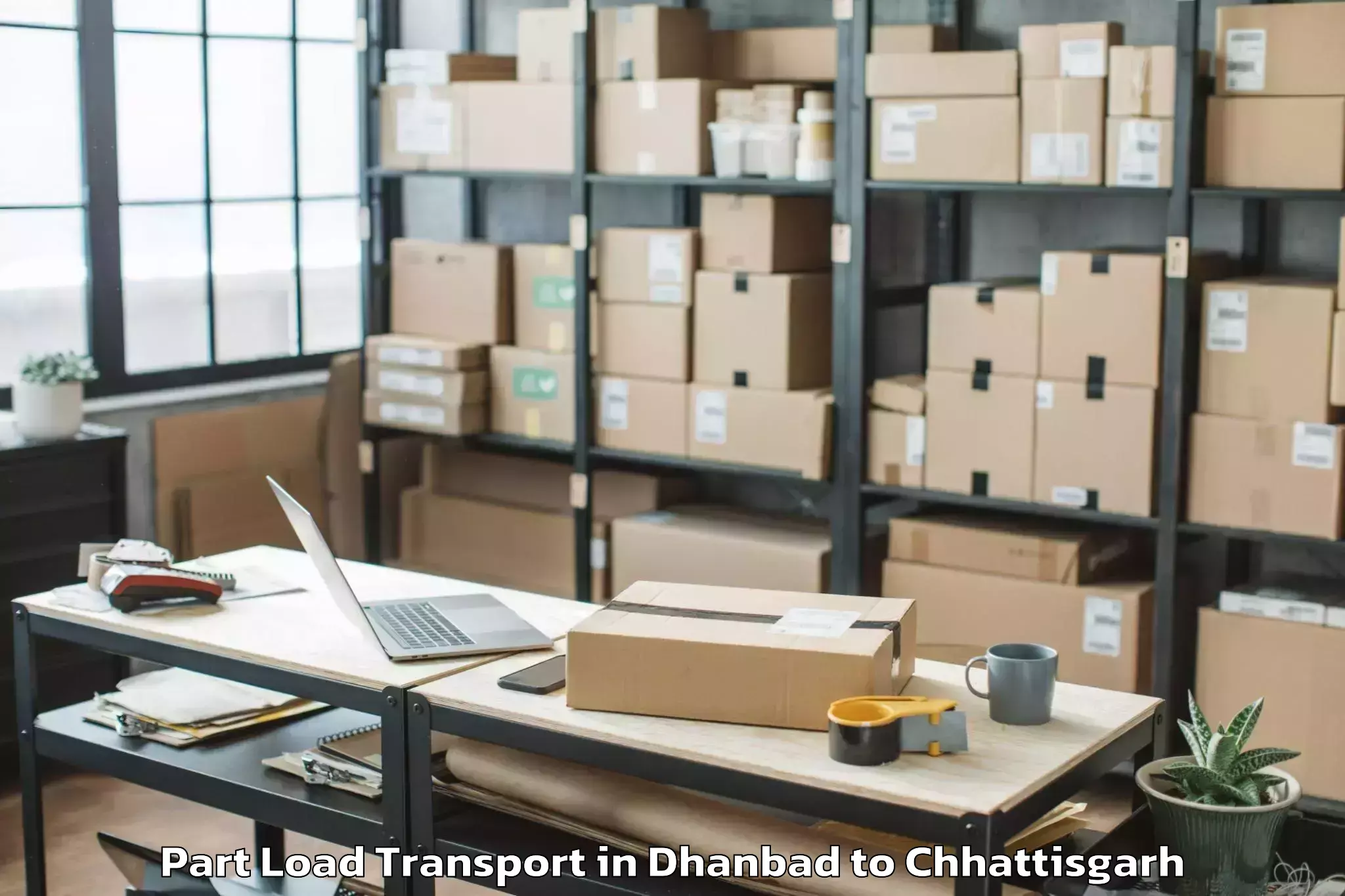 Easy Dhanbad to Chirimiri Part Load Transport Booking